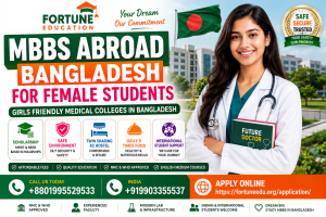 MBBS Abroad Bangladesh for Female Students